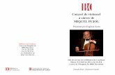 Concert de violoncel a càrrec de MIQUEL PUJOL · Nessun dorma (de l’òpera Turandot) G. Puccini ... Posseeix el rècord Guinness per haver compost la partitura més llarga del