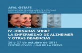 IV JORNADAS SOBRE LA ENFERMEDAD DE ALZHEIMER Y …comunicacion.getafe.es/doc/inf/2011/oct/dependencia/alzheimer_2011... · La Asociación de Familiares de Personas con Alzheimer y