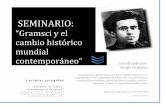 SEMINARIO: “Gramsci y el cambio histórico mundial ... · 6 2. CATEGORÍAS GRAMSCIANAS PARA ENTENDER EL CAMBIO HISTÓRICO: HEGEMONÍA, BLOQUE HISTÓRICO, REVOLUCIÓN PASIVA, INTELECTUALES