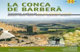 La Conca de Barberà - concaturisme.cat · cisterciens à travers de « La Ruta del Cister », créée en 1989, a été très importante pour les trois régions qui la composent :