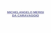 MICHELANGELO MERISI DA CARAVAGGIO - IES ADAJAiesadaja.centros.educa.jcyl.es/sitio/upload/pintura_barroco_ITALIA.pdf · los grandes encargos de altar(1599-1606) •capilla contarelli: