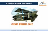 CESFAM KAROL WOJTYLA - Servicio de Salud Metropolitano … · CESFAM KAROL WOJTYLA Curaco de Vélez #4110, Villa Pedro Lira, Puente Alto CUENTA PÚBLICA 2012