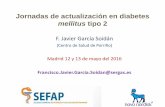 F. Javier García Soidán - sefap.org · Jornadas de actualización en diabetes mellitus tipo 2 F. Javier García Soidán (Centro de Salud de Porriño) Madrid 12 y 13 de mayo del