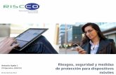 Riesgos, seguridad y medidas VP Ejecutivo, RISCCO de ...biamericas.com/.../riesgos-seguridad-y-proteccion-para-moviles.pdf · (Fallas en el software de bluetooth, Wi-Fi) Sniffer para
