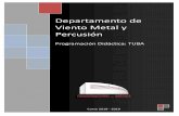 Departamento de Viento Metal y Percusióncpmhalffter.centros.educa.jcyl.es/sitio/upload/Tuba...2018-2019.pdf · • Práctica para la conservación de la tuba • Método completo