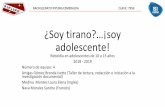 ¿Soy tirano?…¡soy adolescente! - conexiones.dgire.unam.mxconexiones.dgire.unam.mx/wp-content/uploads/2017/10/SOY-TIRANO-SOY... · •Anexo B. Instrumento para la evaluación diagnóstica