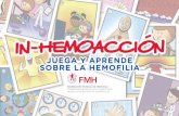 in-HEMOACcION · psicóloga voluntaria del Centro de Hemofilia del Servicio de Hematología del Hospital das ... Este es otro tipo de herida. ... hemofilia A y B.
