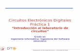 Circuitos Electrónicos Digitales Práctica 1 - dte.us.es · Teoremas de Thevenin y de Norton, etc.) Circuito Estructura Función Operación Análisis Diseño Asociación serie: R