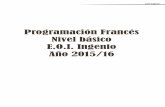 Programación Francés Nivel básico E.O.I. Ingenio Año 2015/16eoiingenio.com/wp-content/...16-Ingenio-Entre-Nous.pdf · intermedio y avanzado. ... Utilizar los conectores señalados