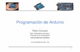 Pedro Corcuera · Programación de Arduino 1 Pedro Corcuera Dpto. Matemática Aplicada y Ciencias de la Computación Universidad de Cantabria corcuerp@unican.es