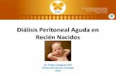 Diálisis Peritoneal Aguda en Recién Nacidos · Diálisis Peritoneal Aguda en Recién Nacidos Dr. Felipe Cavagnaro SM Clínica Alemana de Santiago Chile