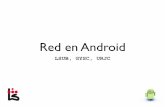 Red en Androidlsub.org/mov/8.net.pdf · Red en Android • Igual que en Java • Algunas peculiaridades con el interfaz (WIFI lock) • Se puede emular