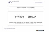 MEMORIA PADI 2017 El presente informe de desarrollo del PADI en el ejercicio 2017 muestra los datos de demografía, utilización, asistencia y costes, junto a su evolución desde 2008