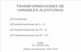 TRANSFORMACIONES DE VARIABLES ALEATORIASmaterias.fi.uba.ar/6109R/clases_teoricas/05-Transformaciones.pdf · mm ii i i ii Var a X a Var X == ... 010, X 50 x fx x=⋅ ≤