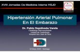 Hipertensión Arterial Pulmonar En El Embarazo - hsjd.cl³n-Arterial-Pulmonar.pdf · Hipertensión Arterial Pulmonar En El Embarazo 13 Mayo 2015 - Santiago. Dr. Pablo Sepúlveda Varela