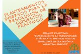 JORNADAS EDUCATIVAS: “ELABORACIÓN DE LA … · PLANTEAMIENTOS DIVERSOS PARA LA RESOLUCIÓN DE SUPUESTOS PRÁCTICOS Susana Martín de la Sierra Ruiz de la Hermosa Maestra de Educación