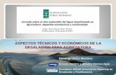 ASPECTOS TÉCNICOS Y ECONÓMICOS DE LA DESALACIÓN …foroagrario.com/wp-content/uploads/2016/05/20160512DZarzo.pdf · La cantidad y calidad del agua para regadio depende del tipo