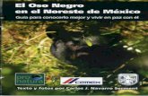 fileEl oso negro es uno de los repre- sentantes mas imponentes de la fauna de México. Es también una especie carismática Cuya re- lación con el hombre ha sufrido