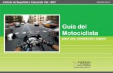 Guía del Motociclista - bahia.gob.ar · segura de la vía pública por parte de los distintos usuarios que circulan por ella, en un marco de respeto mutuo, ... implica, para la autoridad