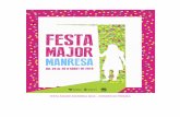 FESTA MAJOR MANRESA 2016 dossier v3 · Festa Major Manresa 2016 - 2 IMATGE: El disseny de la imatge de la Festa Major Manresa 2016 és a càrrec de Magda Puig, que ha agafat com a
