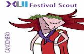 CANCIONERO - scout.es · QUERIDOS HERMANOS Y HERMANAS SCOUTS Os doy la bienvenida un año más al Festival Scout, un momento de encuentro entre Scouts, amigos, amigas y familiares,