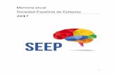 Memoria anual Sociedad Española de Epilepsia - seepnet.es. ANUAL SEEP 2017.pdf · 5 Junta de la SEEP 2017 Dr. Jose María Serratosa – Presidente Hospital Universitario Fundación