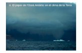 4. El paper de l’Oceà Antàrtic en el clima de la Terra · 4 El paper de l4. El paper de lOceà’Oceà Antàrtic en el clima de la Terra Antàrtic en el clima de la Terra 4 1