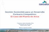 Gestión Sostenible para un Desarrollo Portuario ...portalcip.org/wp-content/uploads/2018/08/4.-PPT-Francisco-Gonzalez-ARICA.pdf · Diagnóstico del Nuevo Entorno Competitivo para