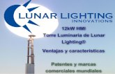 12kW HMI Torre Luminaria de Lunar Lighting® Ventajas y ... · 12kW HMI . Torre Luminaria de Lunar Lighting® Ventajas y características. Patentes y marcas . comerciales mundiales