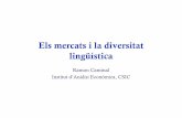 Els mercats i la diversitat lingüística - blogs.iec.catblogs.iec.cat/sce/wp-content/uploads/sites/6/2012/01/7034_lPresentacio...Economia de la llengua: els salaris dels immigrants