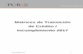 Matrices de Transición de Crédito / Incumplimiento 2017 · La matriz de transición refleja la probabilidad de que una emisión o compañía calificada en una categoría base pueda