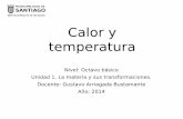 Calor y temperatura - profegab.weebly.comprofegab.weebly.com/uploads/2/7/2/4/27245343/temperaturas.pdf · generalmente en ejercicios sobre el comportamiento de los gases. Contenidos