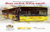 Horaris i trajectes del Bus urbà Vila-real - hicid.es · Bus urbà Vila-real. El Ayuntamiento de Vila-real ha puesto en marcha, por primera vez en la ciudad, un programa piloto de