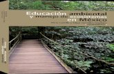 Educación ambiental y en México - iies.unam.mx · contribuir a prevenir y resolver problemas ambientales, sino sobre todo en la creación de nuevas pautas culturales tendientes