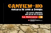 LA SETMANA DE TV3: EL CANVI - statics.ccma.catstatics.ccma.cat/multimedia/pdf/6/1/1176320035516.pdf · * Catalunya i l’Espanya peninsular han experimentat en l’últim segle un
