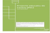 Projecte educatiu de Centre (PEC) · La qualitat de l’educació, que possibilita l’assoliment de les competències bàsiques i la consecució de l’excel·lència, en un context