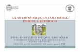 LA ASTRONOMÍA EN COLOMBIA: PERFIL HISTÓRICObdigital.unal.edu.co/1703/4/gonzaloduqueescobar.20097_parte2.pdf · océanos, donde no es viable la navegación por cabotaje. Sabiéndose