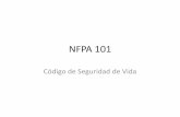 NFPA 101 - aupci.org · Contenido de NFPA 101 Ed. 2012 La Norma comprende cuatro partes: - Capítulos 1 a 4, 6 a 11 y 43, normalmente llamados capítulos básicos o fundamentales