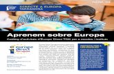 DIRECTE A EUROPA - blocs.tarragona.catblocs.tarragona.cat/europedirect/files/2016/07/Butlletí-ED-4-web-2.pdf · la integració d’Espanya a la Unió Europea, l’exposició “Ara
