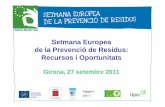 Setmana Europea de la Prevenció de Residus: Recursos i ... Seminari de... · Objectius EWWR PROJECTE LIFE+ (2009 a 2011) de 3 anys European Week for Waste Reduction (EWWR) Socis:
