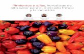 Pimientos y ajíes, hortalizas de alto valor para el ...biblioteca.inia.cl/medios/biblioteca/ta/NR40829.pdf · En Chile, tanto el cultivo del pimiento como del ají se produce desde