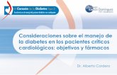 Consideraciones sobre el manejo de la diabetes en los ... 10_Dr Cordero.pdf · Consideraciones sobre el manejo de la diabetes en los pacientes críticos cardiológicos: objetivos