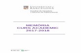 MEMÒRIA CURS ACADÈMIC 2017-2018 - diposit.ub.edudiposit.ub.edu/dspace/bitstream/2445/129523/1/2017-2018-Memòria Final... · L¶activitat de govern duta a terme per la Facultat