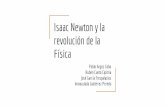 Isaac Newton y la revolución de la Física · Durante la época de Newton el desarrollo de la ciencia química se encontraba aún en su infancia. Robert Boyle, también miembro de