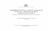 AMBIENTES VIRTUALES EN EL PROCESO EDUCATIVObdigital.unal.edu.co/10208/1/adrianamariajaramillopinzon.2012.pdf · Este documento discute la influencia de los Ambientes Virtuales de