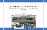 PLAN INSTITUCIONAL DE CAPACITACION –PIC 2018-2019 · La de formulación de Proyectos de Aprendizaje en Equipo (Sensibilización, Consolidación de las necesidades de desarrollo