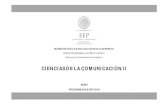 CIENCIAS DE LA COMUNICACIÓN II P (A MATERNO · CIENCIAS DE LA COMUNICACIÓN II 3 DGB/DCA/2013 ÍNDICE CONTENIDO PÁGINA Fundamentación. 5 Ubicación de la materia y asignaturas