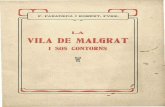 LA VILA DE MALGRAT · convertiren els petits comtats catalans en petits estats que s'aliiaven amb la Casa de Barcelona, formant una federació de comarques o regions. Aquests comtats