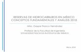 RESERVAS DE HIDROCARBUROS EN MÉXICO CONCEPTOS ... · Propósito Hablar del libro Reservas de Hidrocarburos en México. Conceptos fundamentales y análisis 2018 que presentó y publicó