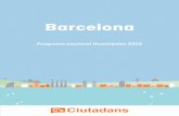 Barcelonabarcelona.ciudadanos-cs.org/.../05/Programa-Municipales-Barcelona-2015.pdf · Programa electoral Municipales 2015 “ Producir cambios ... Programa de Gobierno al que se